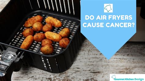 do air fryers cause cancer
